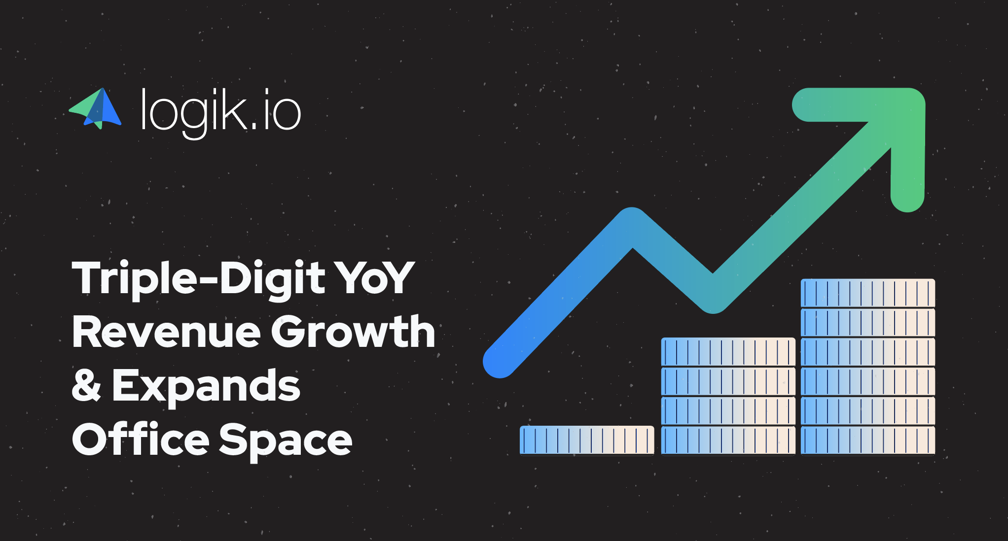 Logik.io Announces Triple-Digit YoY Revenue Growth & Expands Office Space