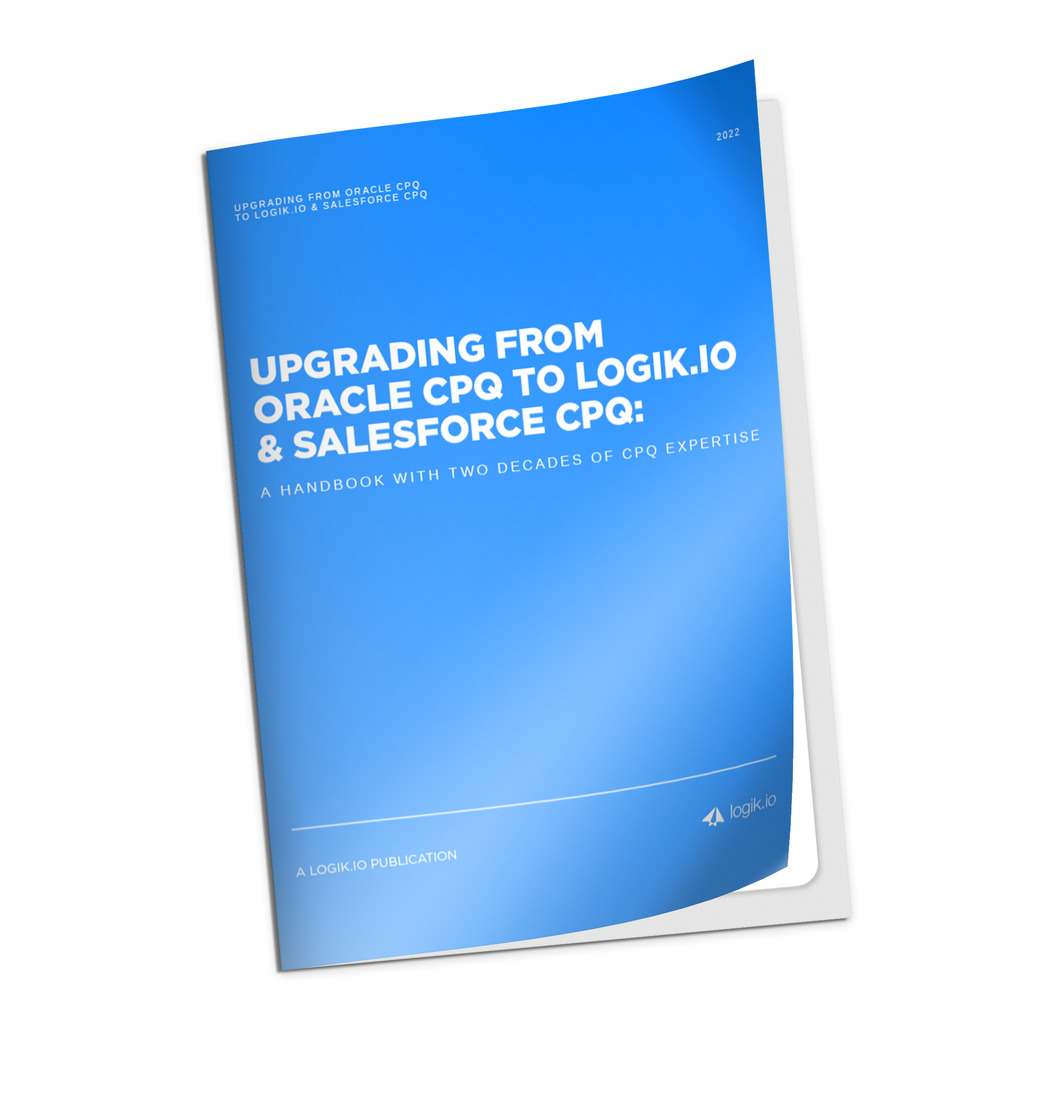 Upgrading from Oracle CPQ to Logik.io & Salesforce CPQ